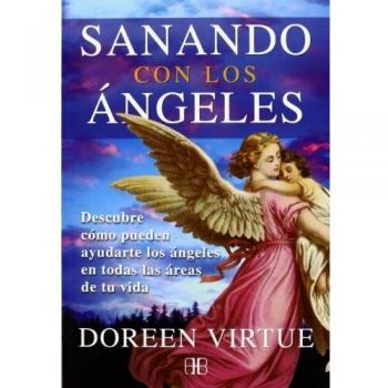 Sanando Con Los Ángeles: Descubre Cómo Pueden Ayudarte Los Ángeles En Todas Las Áreas De Tu Vida