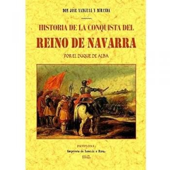 Historia de la conquista del Reino de Navarra