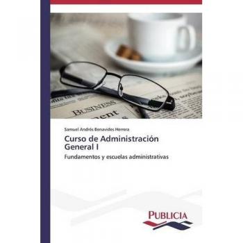 Curso de Administración General I: Fundamentos y escuelas administrativas