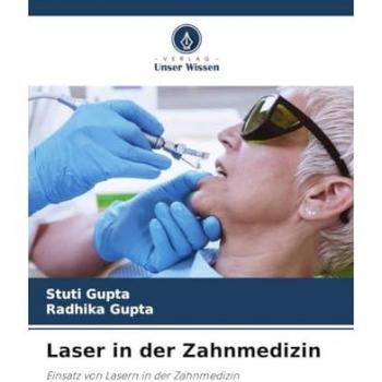 Gupta, Stuti: Laser in der Zahnmedizin