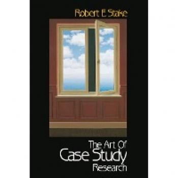 Stake, Robert E.: The Art of Case Study Research