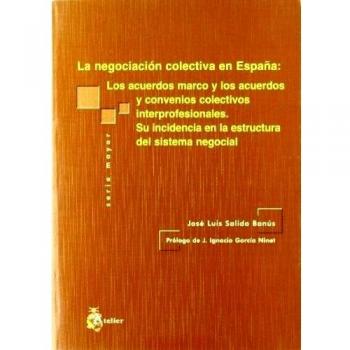 Los Acuerdos Marco y Convenios Colectivos Interprofesionales: Su Influencia en el Sistema Negocial Español