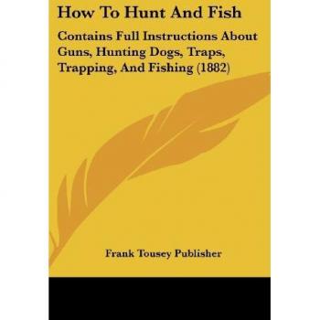 How To Hunt And Fish