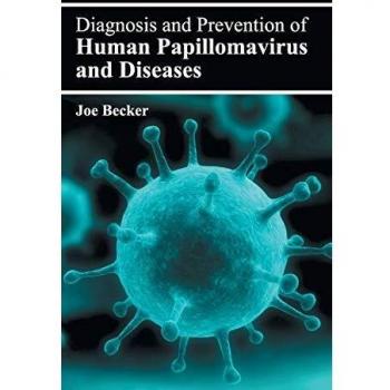 Diagnosis and Prevention of Human Papillomavirus and Diseases