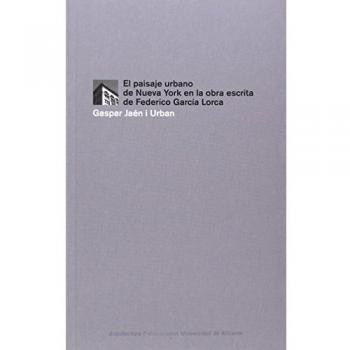 El paisaje urbano de nueva york en la obra escrita de federico garcía lorca