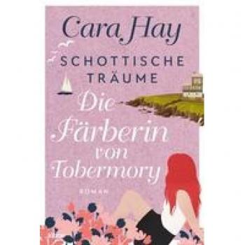 Hay, Cara: Schottische Träume