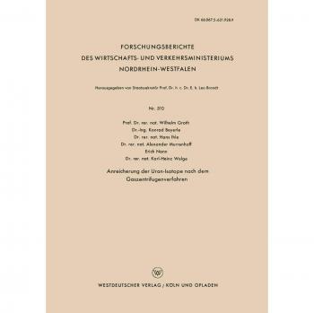 Anreicherung der Uran-Isotope nach dem Gaszentrifugenverfahren (Forschungsberichte des Wirtschafts