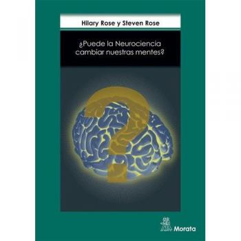¿puede la neurociencia cambiar nuestras mentes?.