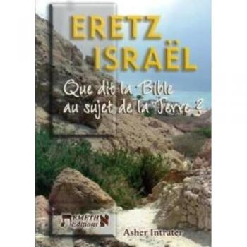 Eretz Israël: Que Dit La Bible Au Sujet De La Terre ?
