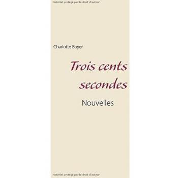 Trois cents secondes