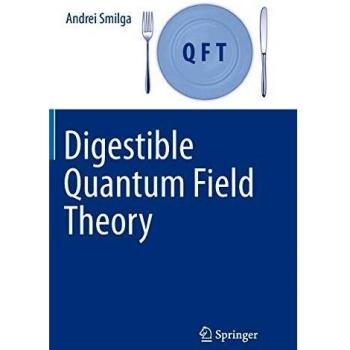 Digestible Quantum Field Theory
