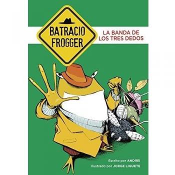 La banda de los tres dedos (un caso de batracio frogger 3)