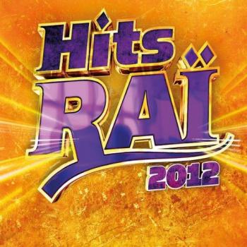 Hits Raï 2012