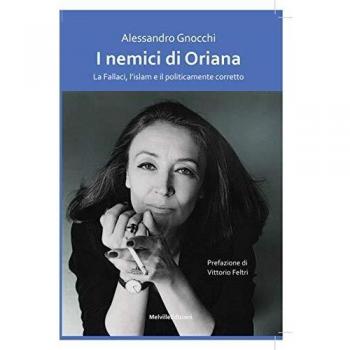 I nemici di Oriana. La Fallaci, l'islam e il politicamente corretto