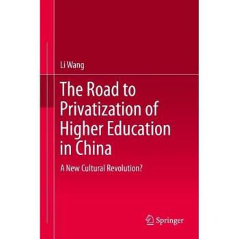 The Road to Privatization of Higher Education in China