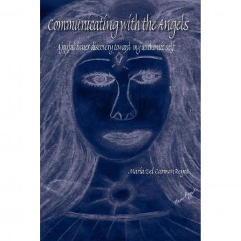 Communicating with the Angels: A joyful inner discovery toward my authentic self