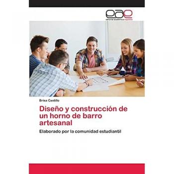 Castillo, Brisa: Diseño y construcción de un horno de barro artesanal