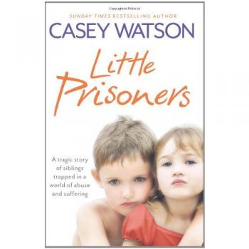 Little Prisoners: A tragic story of siblings trapped in a world of abuse and suf