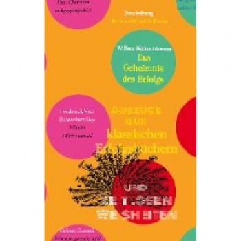 Klassische Erfolgsbücher und zeitlose Weisheiten: von William Walker Atkinson und 13 weiteren Autoren