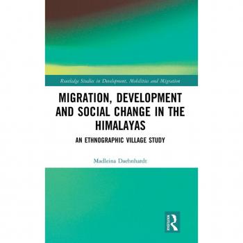 Migration Development and Social Change in the Himalayas