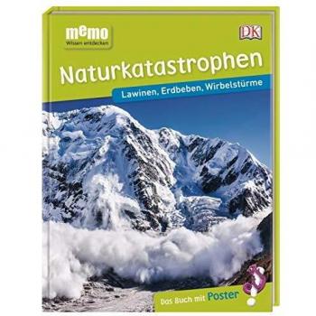 Memo Wissen Entdecken. Naturkatastrophen: Lawinen, Erdbeben, Wirbelstürme. Das Buch Mit Poster!