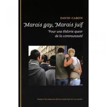 Marais gay, marais juif. une theorie queer dela communaute