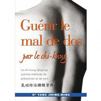 Guérir le mal de dos par le chi-kung