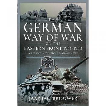 The German Way of War on the Eastern Front, 1941-1943 : A Lesson in Tactical Management