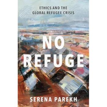 No Refuge : Ethics and the Global Refugee Crisis