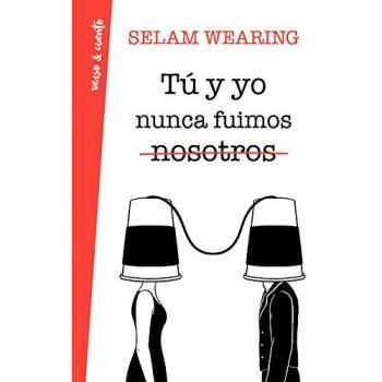 Tú Y Yo Nunca Fuimos Nosotros [Livre en VO]