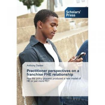 Davies, Anthony: Practitioner perspectives on a franchise FHE relationship