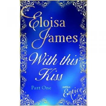 With This Kiss: Part One