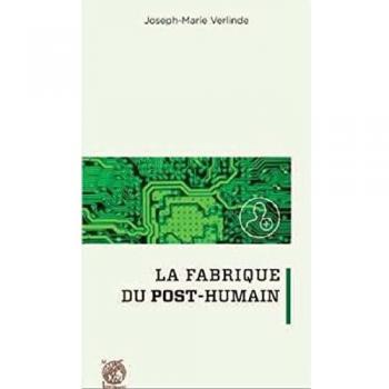 La fabrique du post-humain