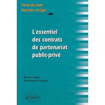 L`essentiel des contrats de partenariat public-privé. Fiches de cours et exercices corrigés
