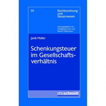 Müller, Janik: Schenkungsteuer im Gesellschaftsverhältnis