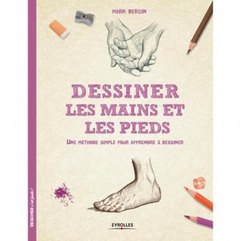 Dessiner les mains et les pieds : Une méthode simple pour apprendre à dessiner
