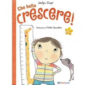 Che bello crescere! Ediz. a colori