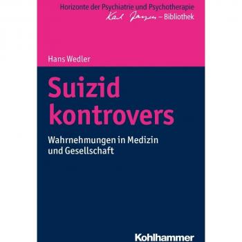Suizid kontrovers: Wahrnehmungen in Medizin und Gesellschaft