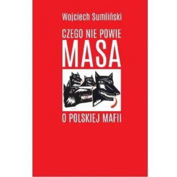 Czego nie powie Masa o polskiej mafii