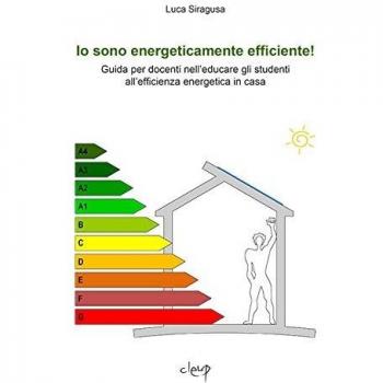 Io sono energeticamente efficiente! Guida per docenti nell'educare gli studenti all'efficienza energetica in casa