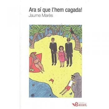 Ara sí que l'hem cagada! (Tapa blanda).