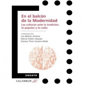 En el balcón de la modernidad: Las culturas ante la tradición, lo popular y lo culto (Tapa blanda).
