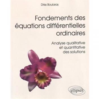 Fondements des équations différentielles ordinaires