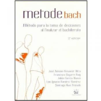 Metode. Bach método para la toma de decisiones al finalizar el bachillerato