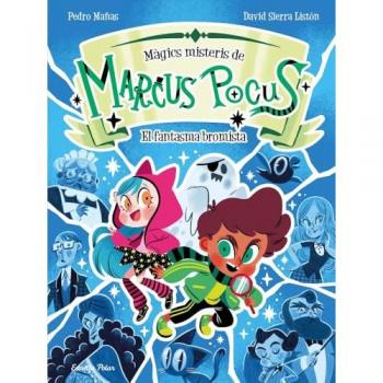 MARCUS POCUS. MÀGICS MISTERIS 2. EL FANTASMA BROMISTA