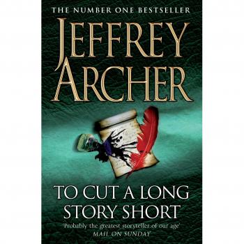 To Cut A Long Story Short, Jeffrey Archer, Used; Good Book