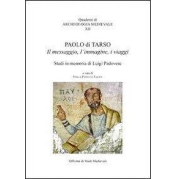Paolo di Tarso. Il messaggio, l'immagine, i viaggi