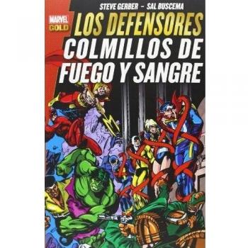 Los Defensores. Colmillos De Fuego Y Sangre (Marvel Gold)