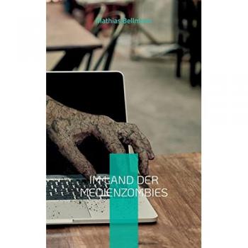 Im Land der Medienzombies: Eine mediensüchtige Novelle