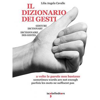 Il dizionario dei gesti-Gesture dictionary-Dictionnaire des gestes